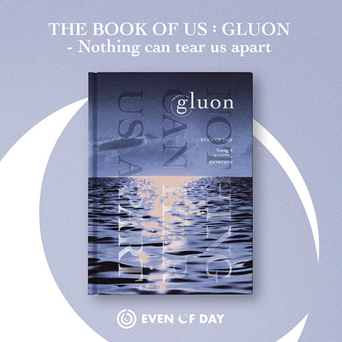 DAY6 (Even of Day) - 1st Mini Album [The Book of Us: Gluon - Nothing can tear us apart]