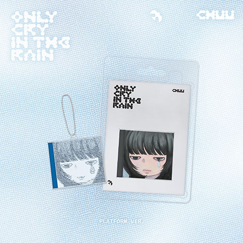 CHUU - 3rd Mini Album Only cry in the rain (Platform ver.)