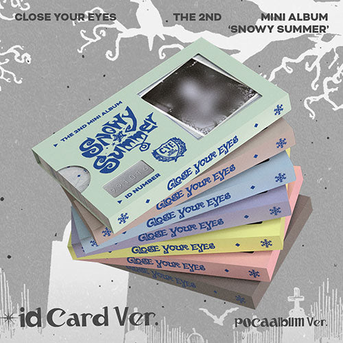 CLOSE YOUR EYES - The 2nd Mini Album [Snowy Summer] (ID Card Ver. / POCAALBUM)