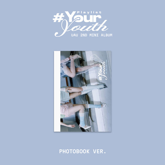 [PRE-ORDER] UAU - Playlist #Your Youth [2nd Mini Album - PHOTOBOOK Ver.]