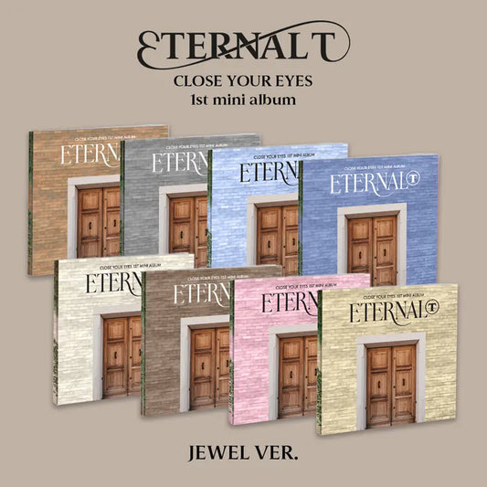 CLOSE YOUR EYES - 1st Mini Album ETERNALT (Jewel Ver.)