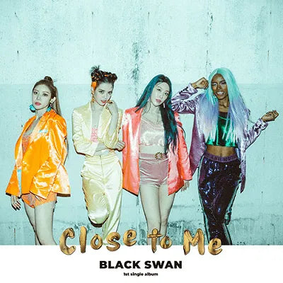 BLACKSWAN (블랙스완) - CLOSE TO ME 1ST SINGLE ALBUM