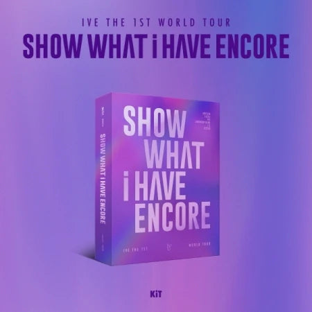 Ive - THE 1ST WORLD TOUR [SHOW WHAT I HAVE - ENCORE] KiT VIDEO