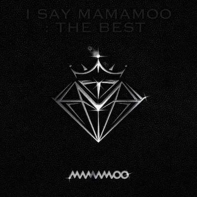 MAMAMOO (마마무) - I SAY MAMAMOO: THE BEST