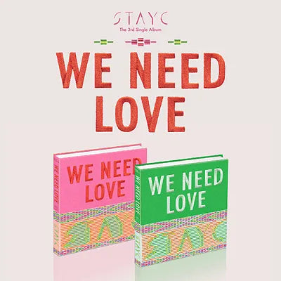 STAYC (스테이씨) - 3RD SINGLE ALBUM WE NEED LOVE