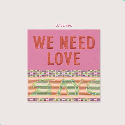 STAYC - 3RD SINGLE ALBUM WE NEED LOVE